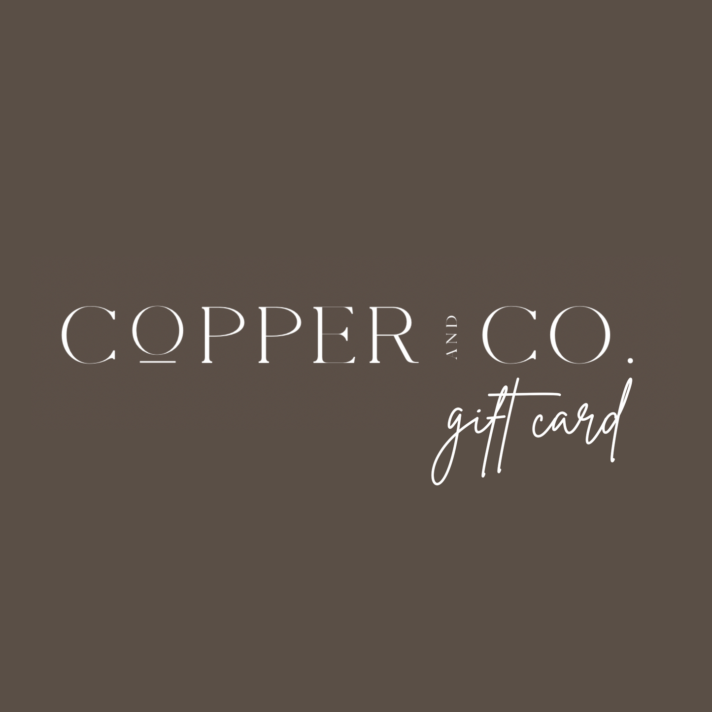 Copper and Co. Gift Card