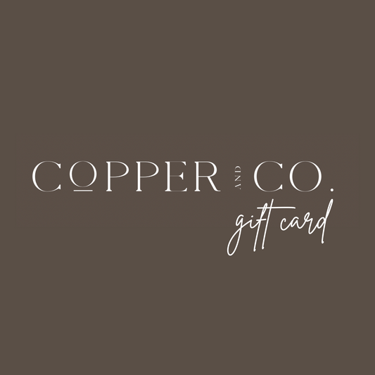 Copper and Co. Gift Card